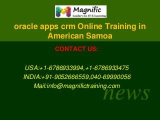 oracle apps crm Online Training in
American Samoa
CONTACT US:

USA:+1-6786933994,+1-6786933475
INDIA:+91-9052666559,040-69990056
Mail:info@magnifictraining.com

news

 