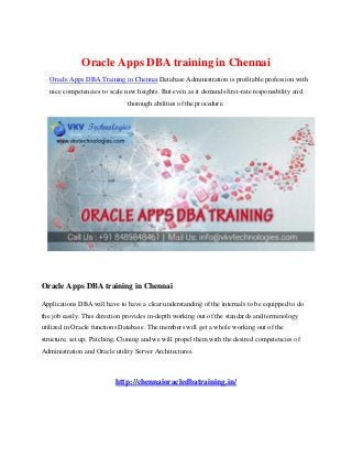 Oracle Apps DBA training in Chennai
Oracle Apps DBA Training in Chennai Database Administration is profitable profession with
nice competencies to scale new heights. But even as it demands first-rate responsibility and
thorough abilities of the procedure.
Oracle Apps DBA training in Chennai
Applications DBA will have to have a clear understanding of the internals to be equipped to do
the job easily. This direction provides in-depth working out of the standards and terminology
utilized in Oracle functions Database. The members will get a whole working out of the
structure, set up; Patching, Cloning and we will propel them with the desired competencies of
Administration and Oracle utility Server Architectures.
http://chennaioracledbatraining.in/
 
