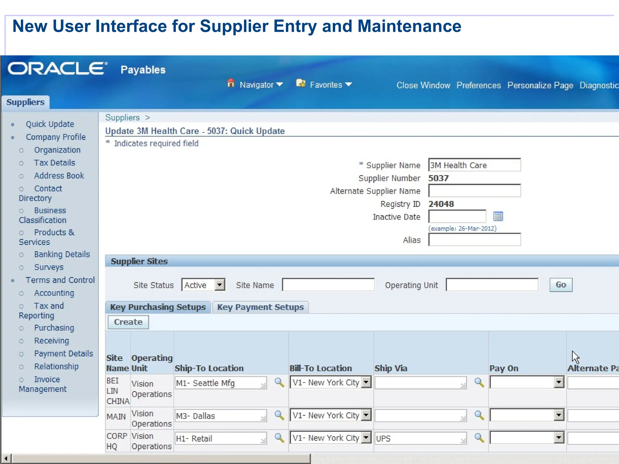 14
14
14
New User Interface for Supplier Entry and Maintenance
 