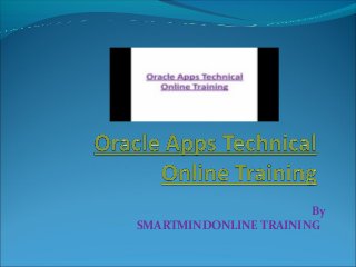 By
SMARTMINDONLINE TRAINING
 
