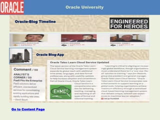 Oracle University

Download-App
Blog-Content
Pageblog-1
Pageblog-2

Oracle-Blog Timeline

Blog-App
Oracle Blog-App

Go to Content Page

 