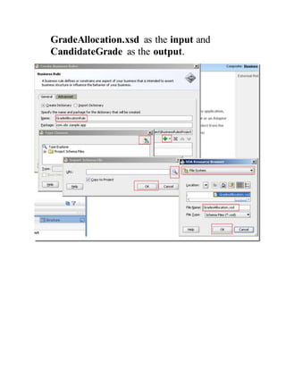 GradeAllocation.xsd as the input and
CandidateGrade as the output.
 