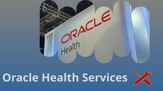 Oracle Health Services
 