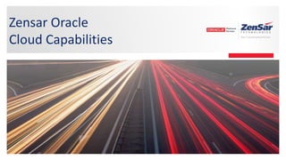 Zensar Oracle
Cloud Capabilities
 