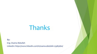 Thanks
By:
Eng. Osama Abdullah
LinkedIn: https://www.linkedin.com/in/osama-abdullah-239856b0/
 