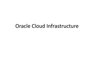 Oracle Cloud Infrastructure
 