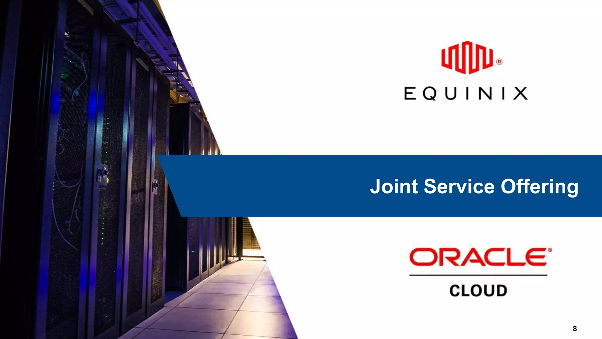 Joint Service Offering
8
 