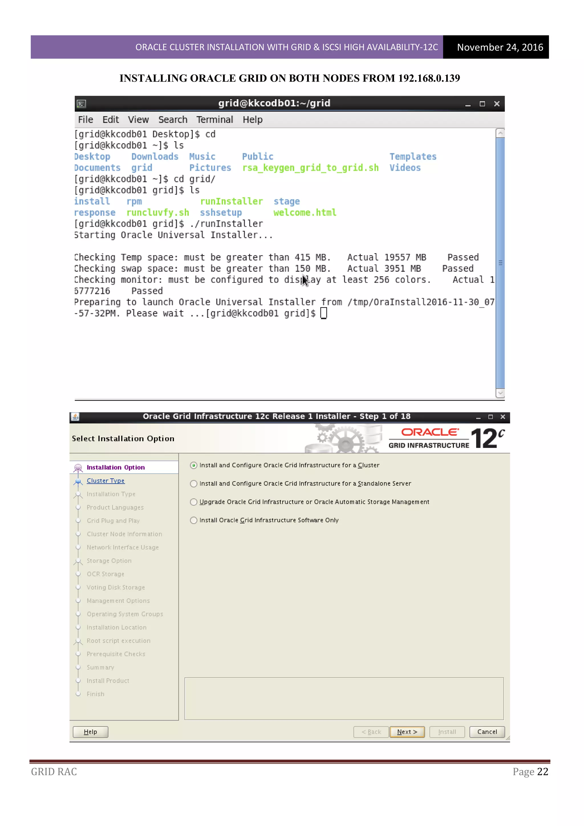 ORACLE CLUSTER INSTALLATION WITH GRID & ISCSI HIGH AVAILABILITY-12C November 24, 2016
GRID RAC Page 22
INSTALLING ORACLE GRID ON BOTH NODES FROM 192.168.0.139
 