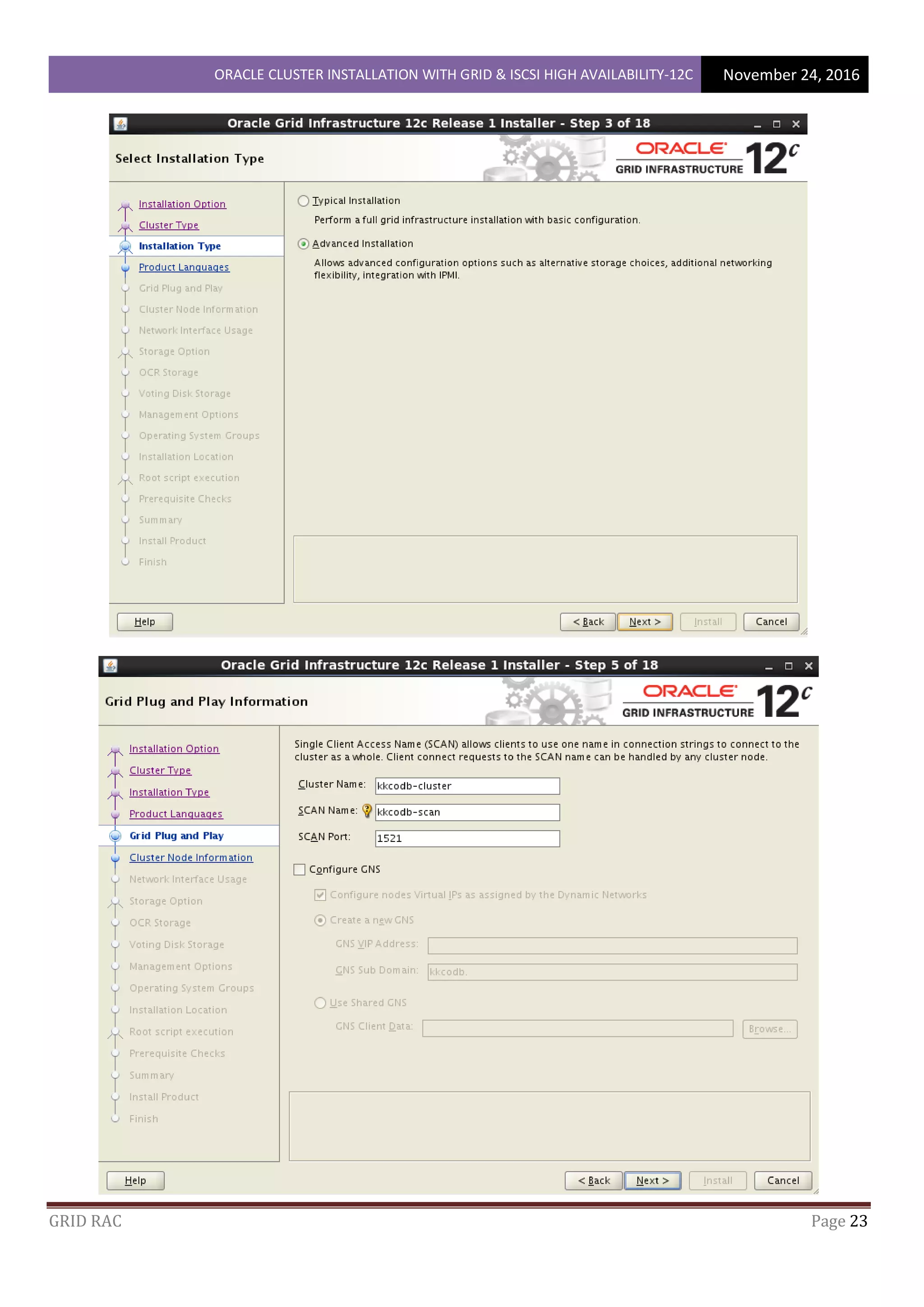ORACLE CLUSTER INSTALLATION WITH GRID & ISCSI HIGH AVAILABILITY-12C November 24, 2016
GRID RAC Page 23
 