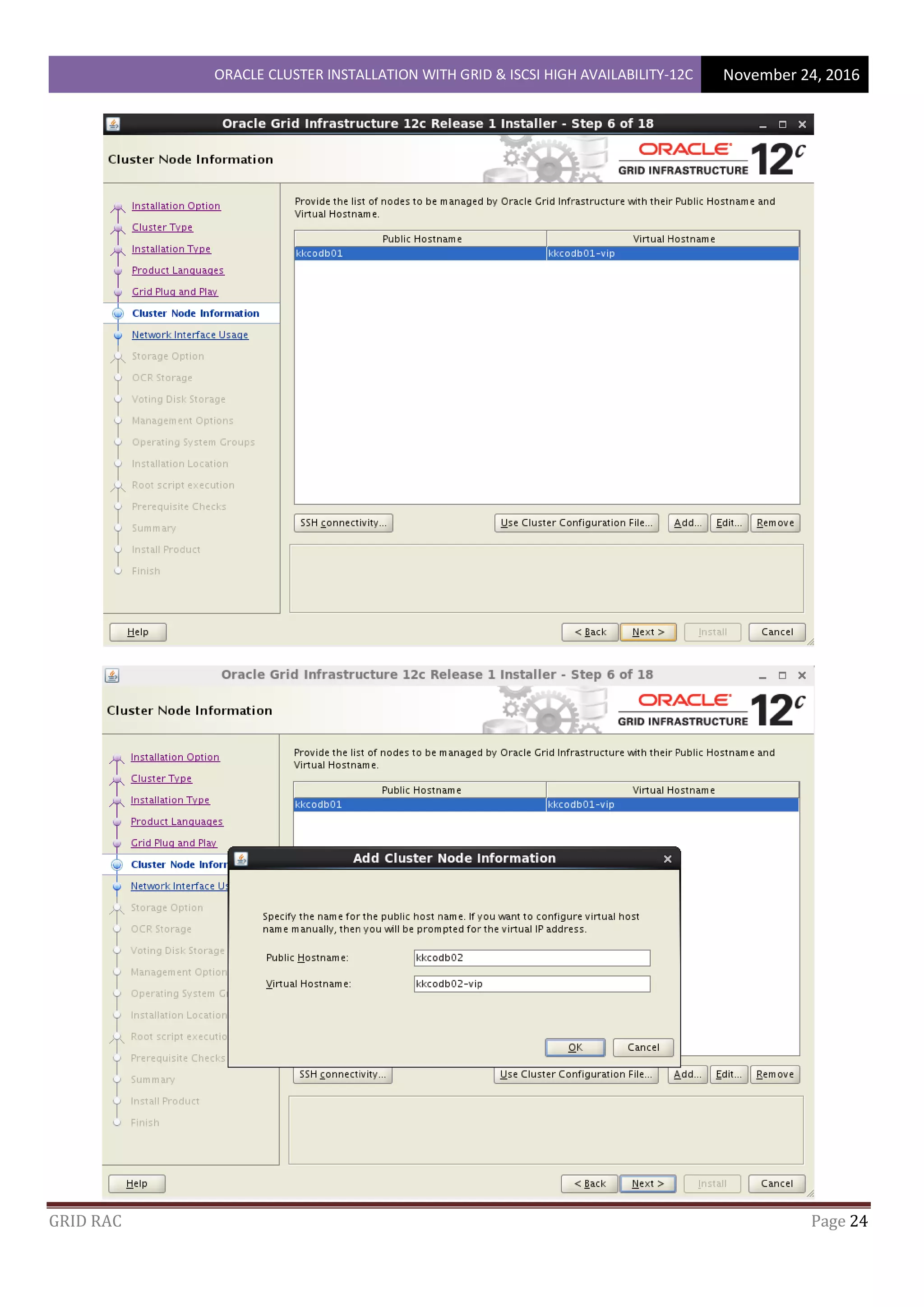 ORACLE CLUSTER INSTALLATION WITH GRID & ISCSI HIGH AVAILABILITY-12C November 24, 2016
GRID RAC Page 24
 