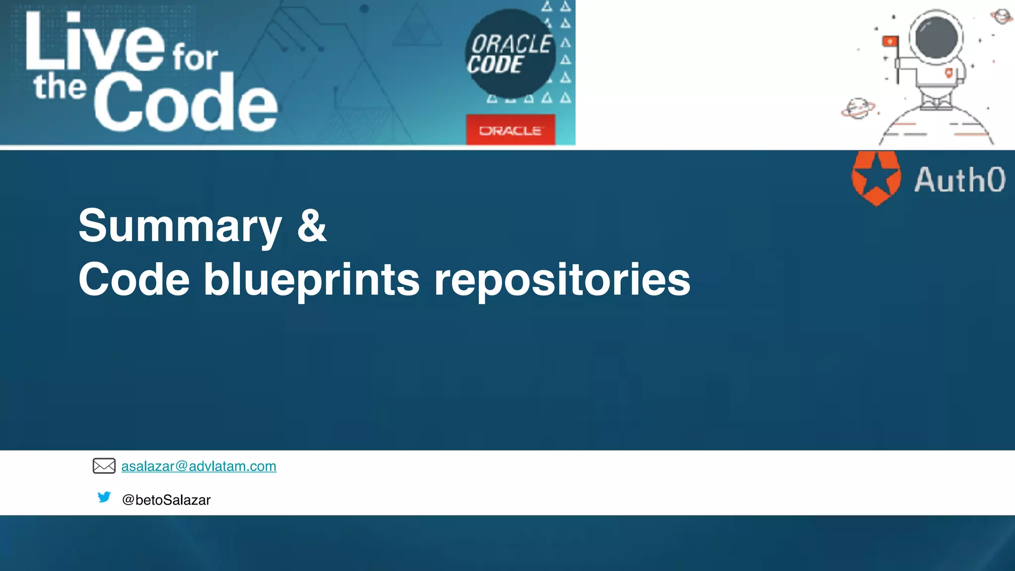 asalazar@advlatam.com
@betoSalazar
Summary &
Code blueprints repositories
 