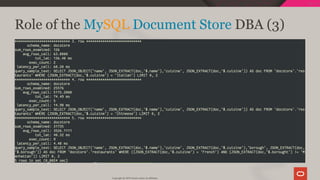 Role of the MySQL Document Store DBA (3)
Copyright @ 2019 Oracle and/or its affiliates.
108 / 128
 