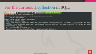 For the curious: a collection in SQL:
Copyright @ 2019 Oracle and/or its affiliates.
115 / 128
 