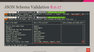JSON Schema Validation 8.0.17
Copyright @ 2019 Oracle and/or its affiliates.
119 / 128
 