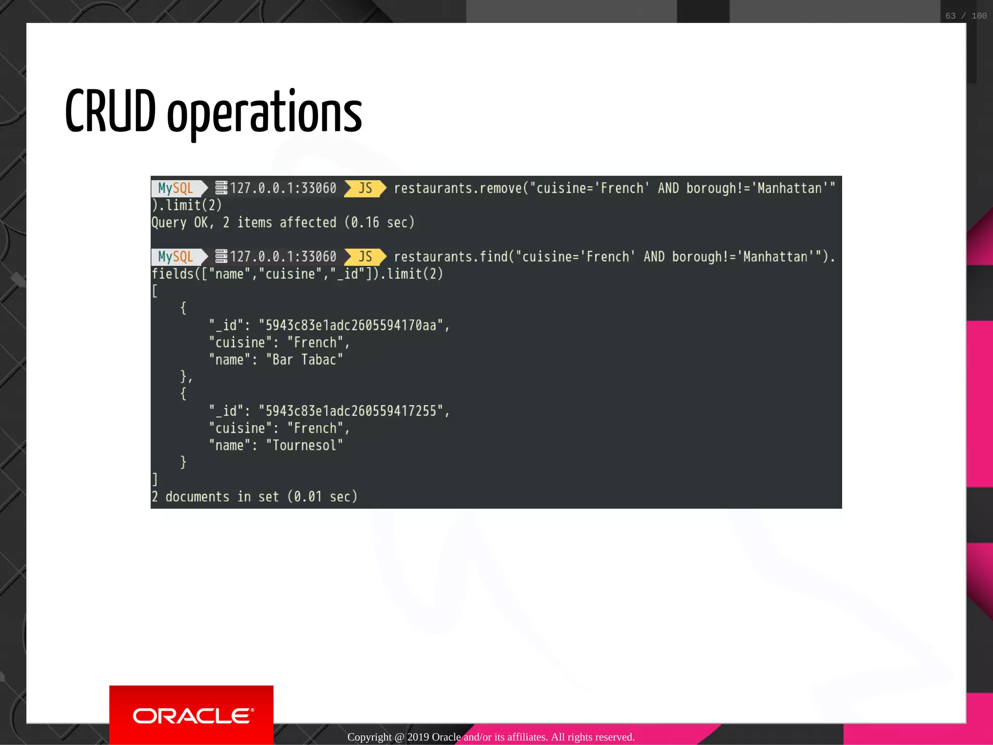 CRUD operations Copyright @ 2019 Oracle and/or its affiliates. All rights reserved. 63 / 100 