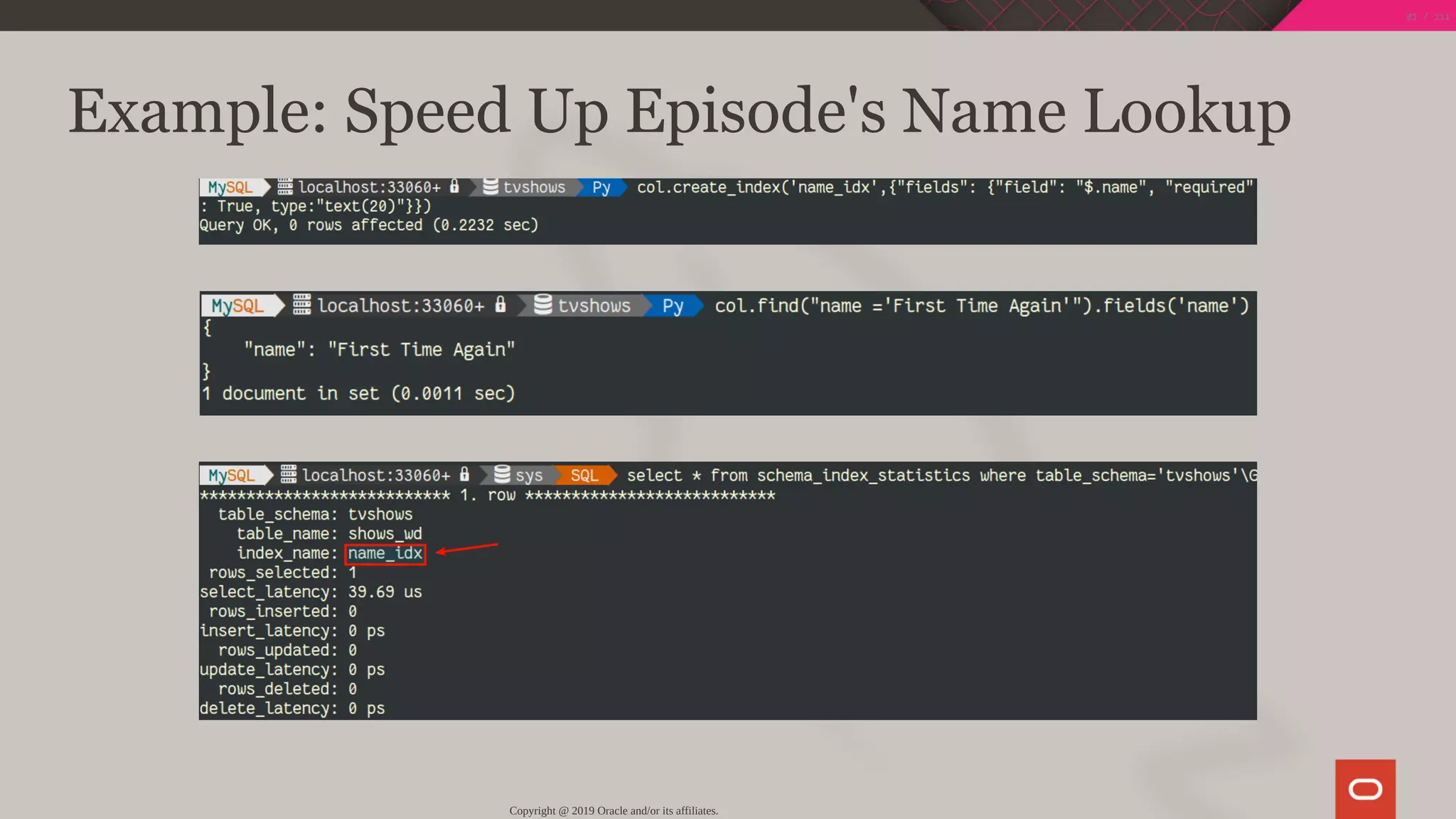 Example: Speed Up Episode's Name Lookup
Copyright @ 2019 Oracle and/or its affiliates.
81 / 111
 