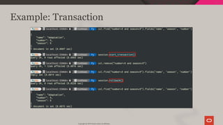 Example: Transaction
Copyright @ 2019 Oracle and/or its affiliates.
82 / 111
 