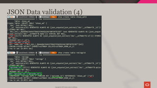JSON Data validation (4)
Copyright @ 2019 Oracle and/or its affiliates.
90 / 111
 