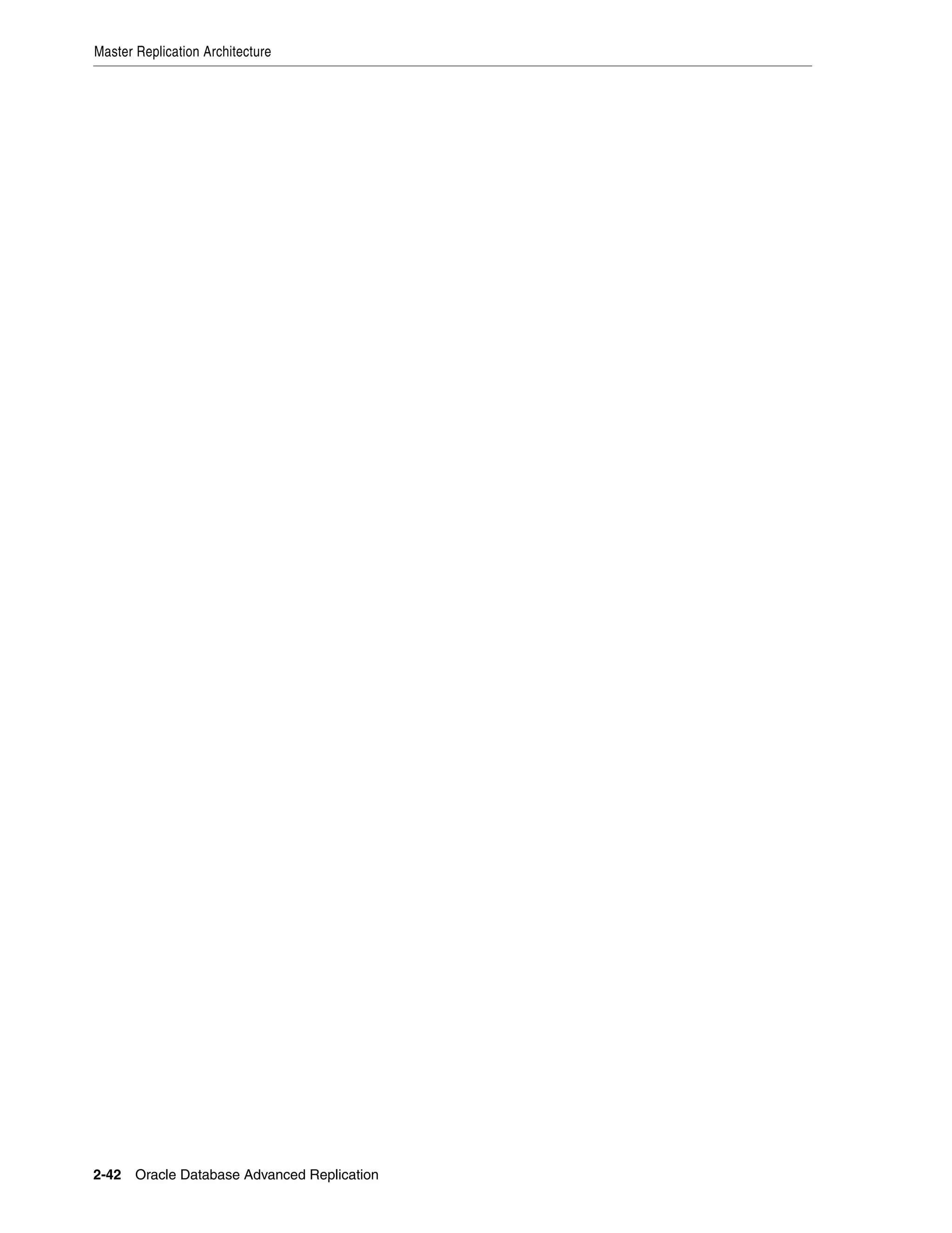 Master Replication Architecture 2-42 Oracle Database Advanced Replication 