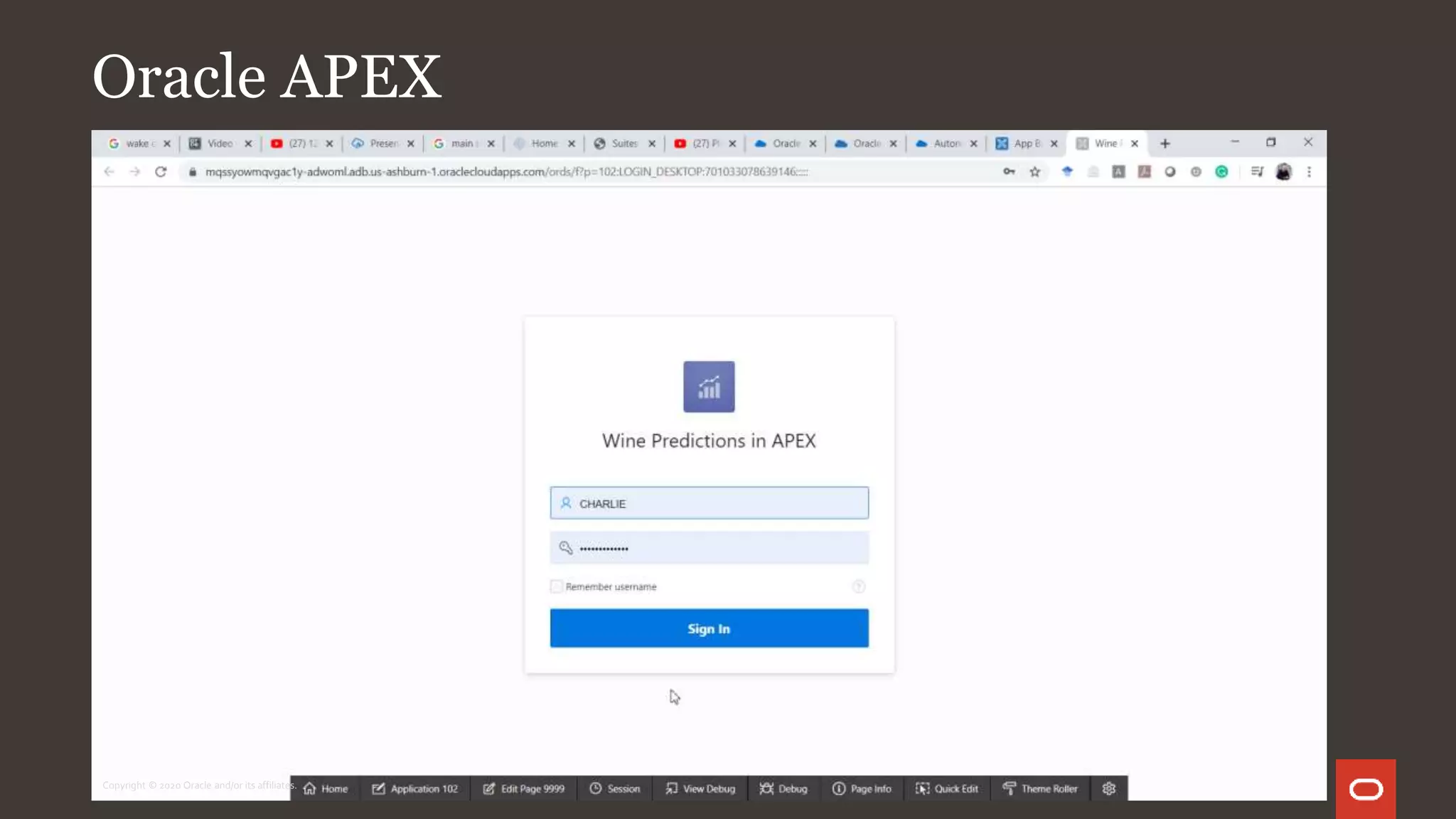 Oracle APEX
Copyright © 2020 Oracle and/or its affiliates.
 