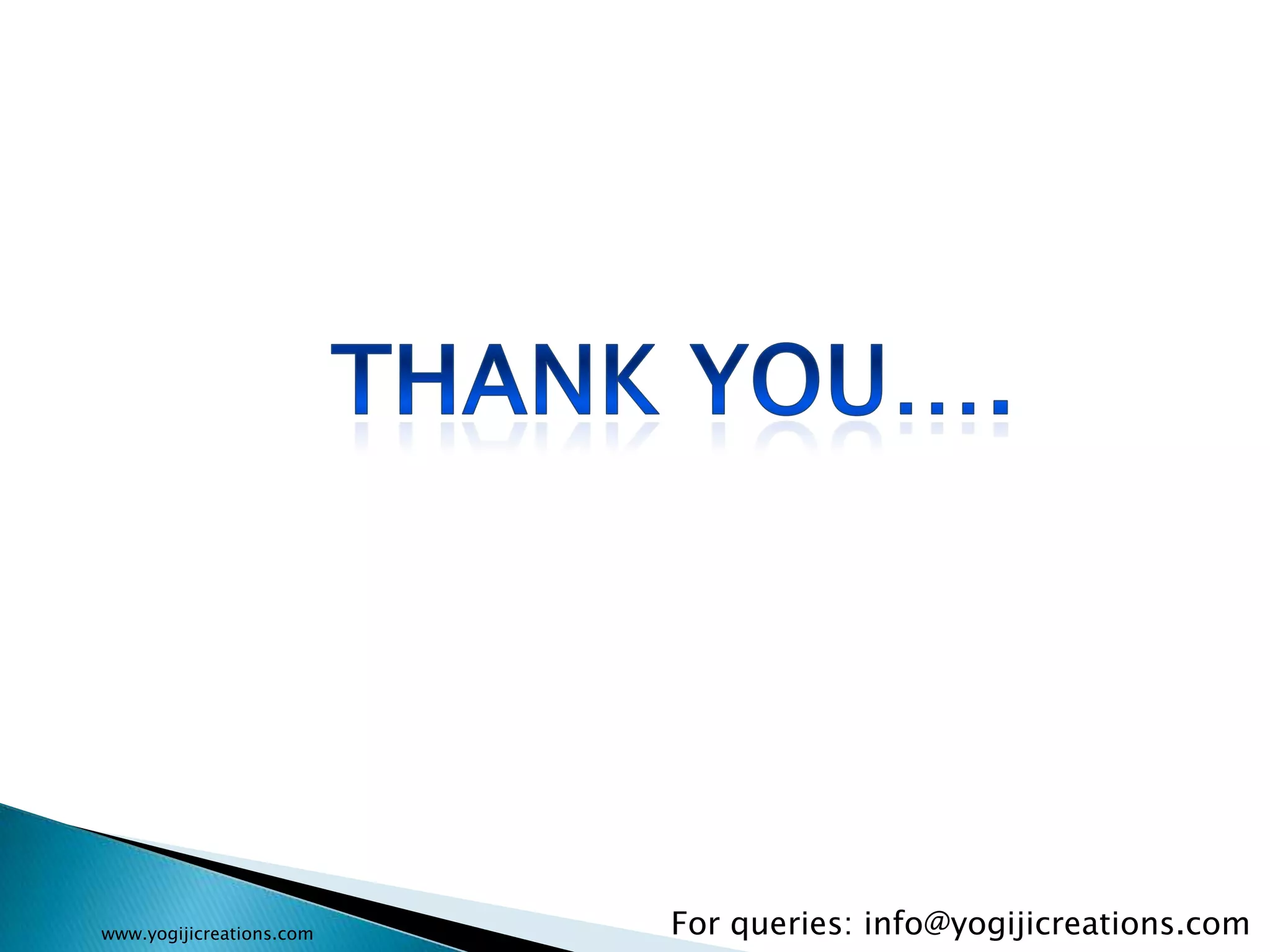 www.yogijicreations.com For queries: info@yogijicreations.com 