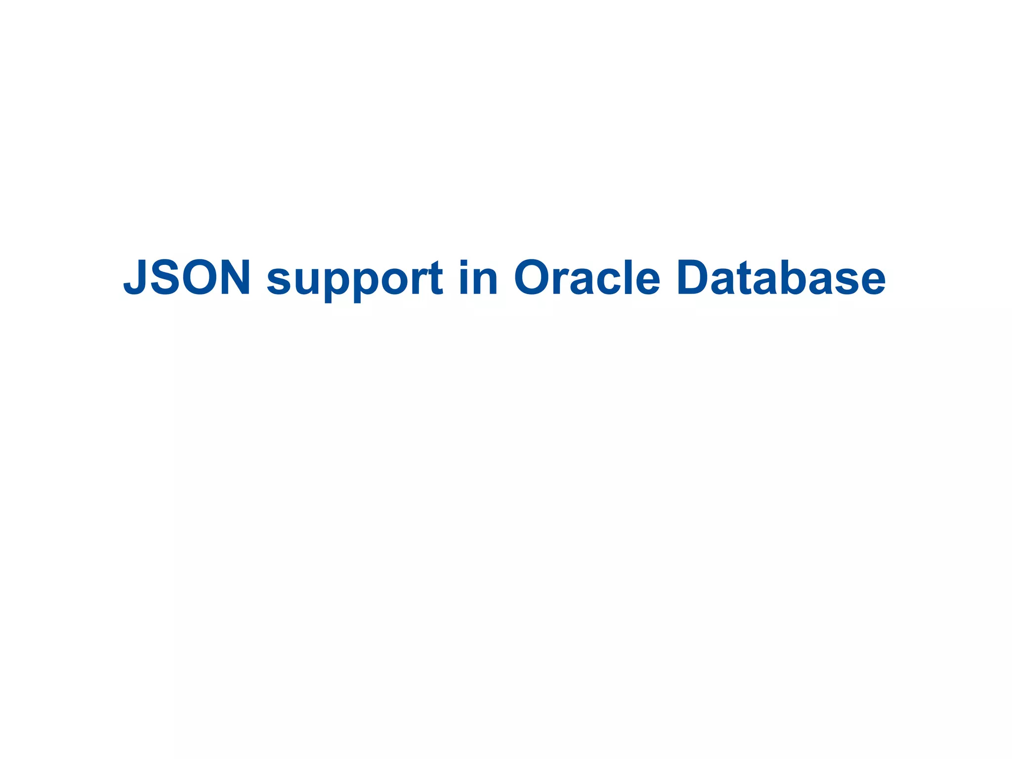 JSON support in Oracle Database
 