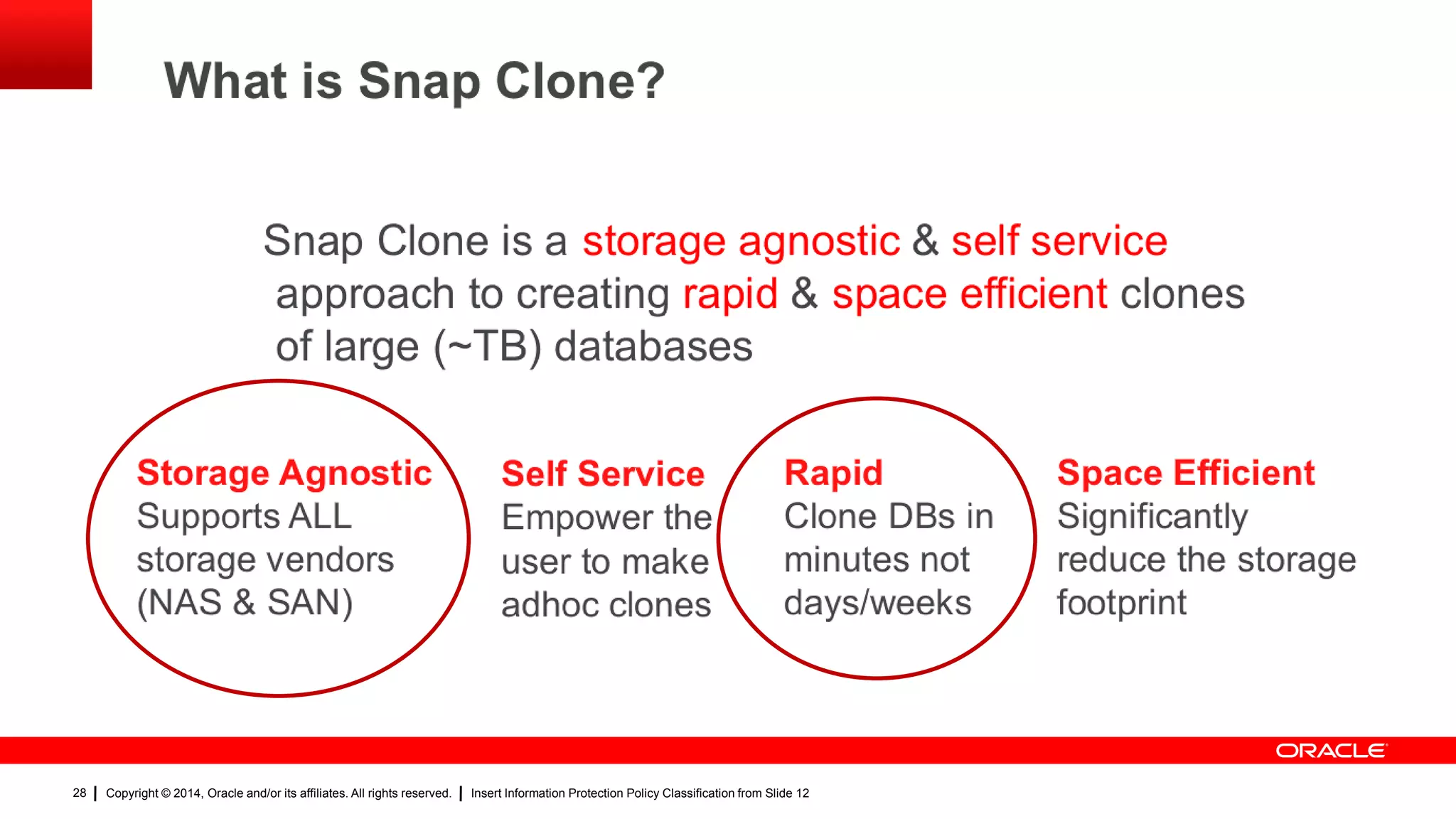 Copyright © 2014, Oracle and/or its affiliates. All rights reserved. Insert Information Protection Policy Classification from Slide 1228
28
 