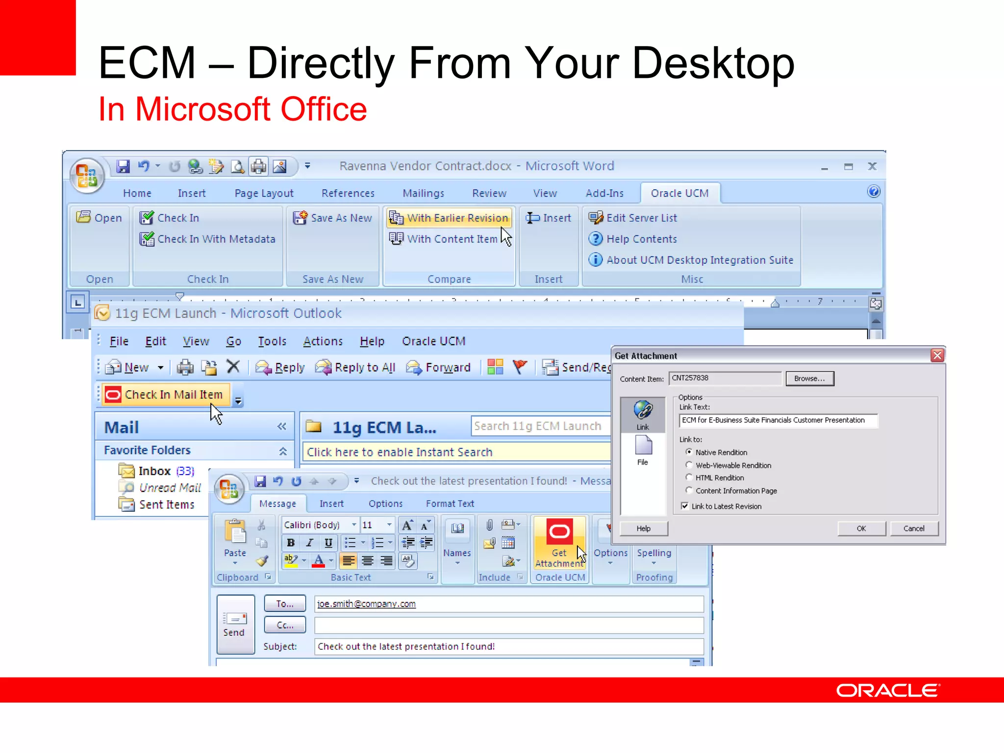 ECM – Directly From Your Desktop
In Microsoft Office
 