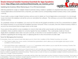 Oracle Universal Installer Inventory Essentials for Apps Sysadmins
Source: https://blogs.oracle.com/stevenChan/entry/ebs_oui_inventory_primer
 