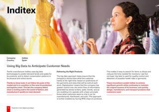 55 Towards a new digital paradigm.
Textile manufacturer Inditex uses big data
technologies to predict demand levels and pe...