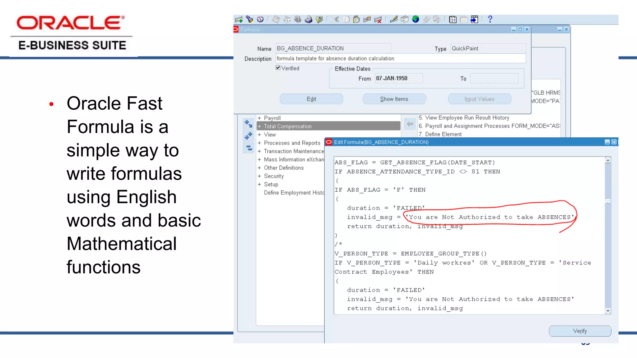 69
Fast formula
• Oracle Fast
Formula is a
simple way to
write formulas
using English
words and basic
Mathematical
functions
 