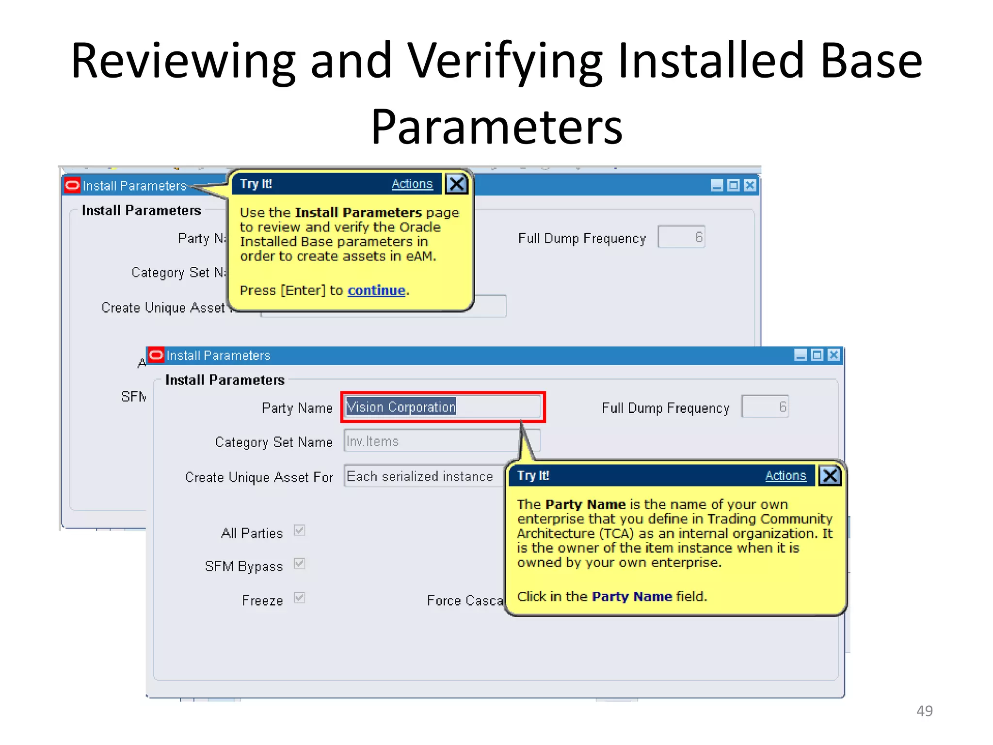 Reviewing and Verifying Installed Base
            Parameters




                                     49
 