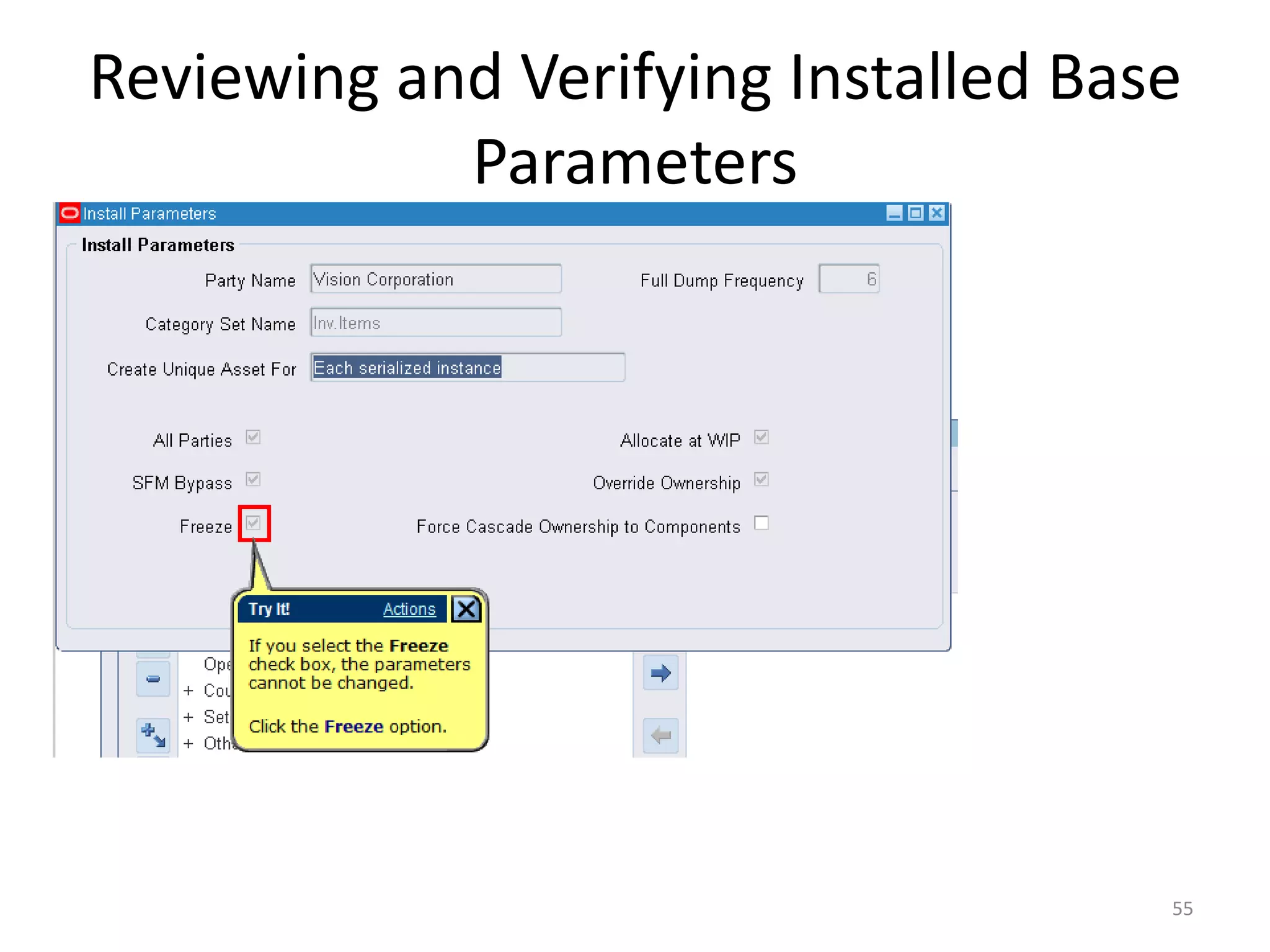 Reviewing and Verifying Installed Base
            Parameters




                                     55
 