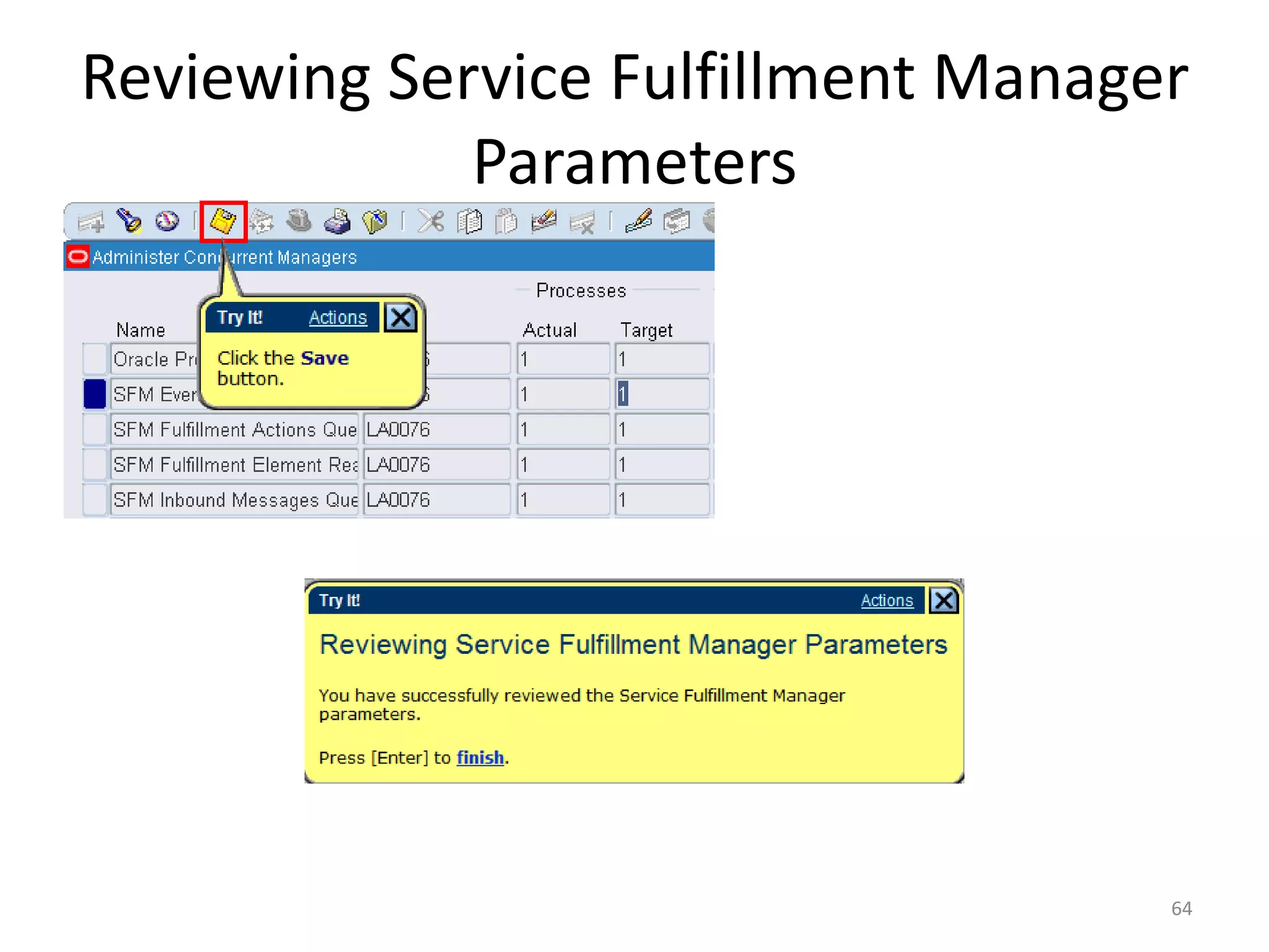 Reviewing Service Fulfillment Manager
             Parameters




                                    64
 