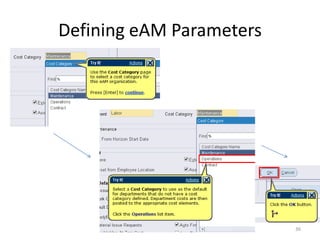 Defining eAM Parameters




                          36
 