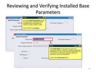 Reviewing and Verifying Installed Base
            Parameters




                                     49
 