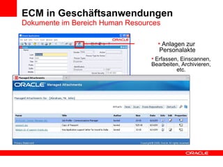 ECM in Geschäftsanwendungen  Dokumente im Bereich Human Resources Erfassen, Einscannen, Bearbeiten, Archivieren, etc. Anlagen zur  Personalakte 