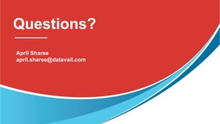 Questions?
April Sharee
april.sharee@datavail.com
 
