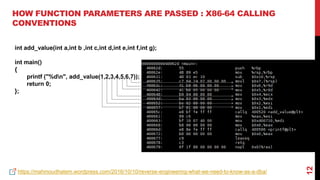 12
HOW FUNCTION PARAMETERS ARE PASSED : X86-64 CALLING
CONVENTIONS
https://mahmoudhatem.wordpress.com/2016/10/10/reverse-e...