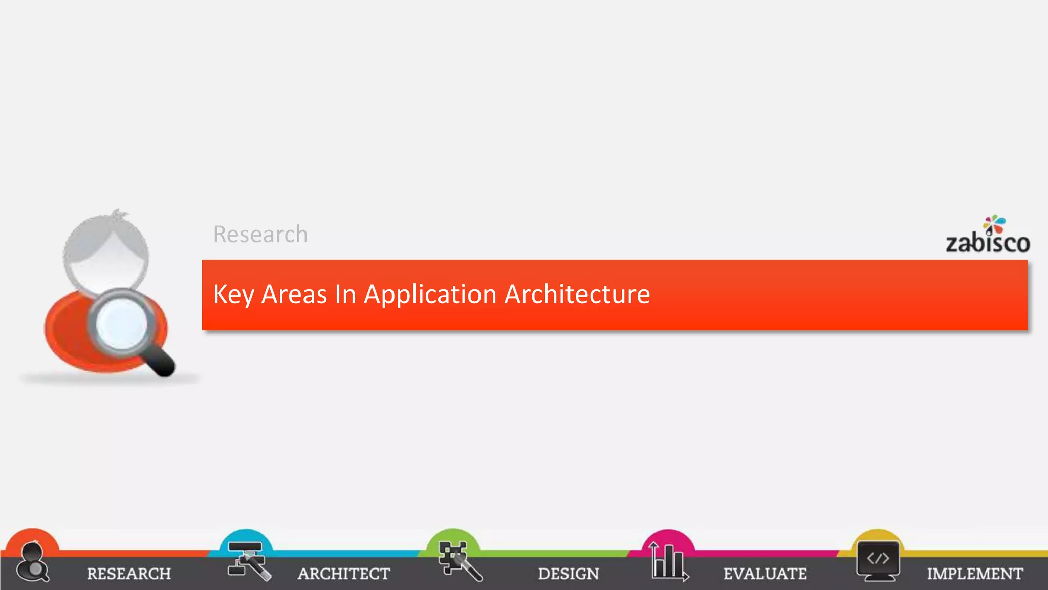 Research Key Areas In Application Architecture 