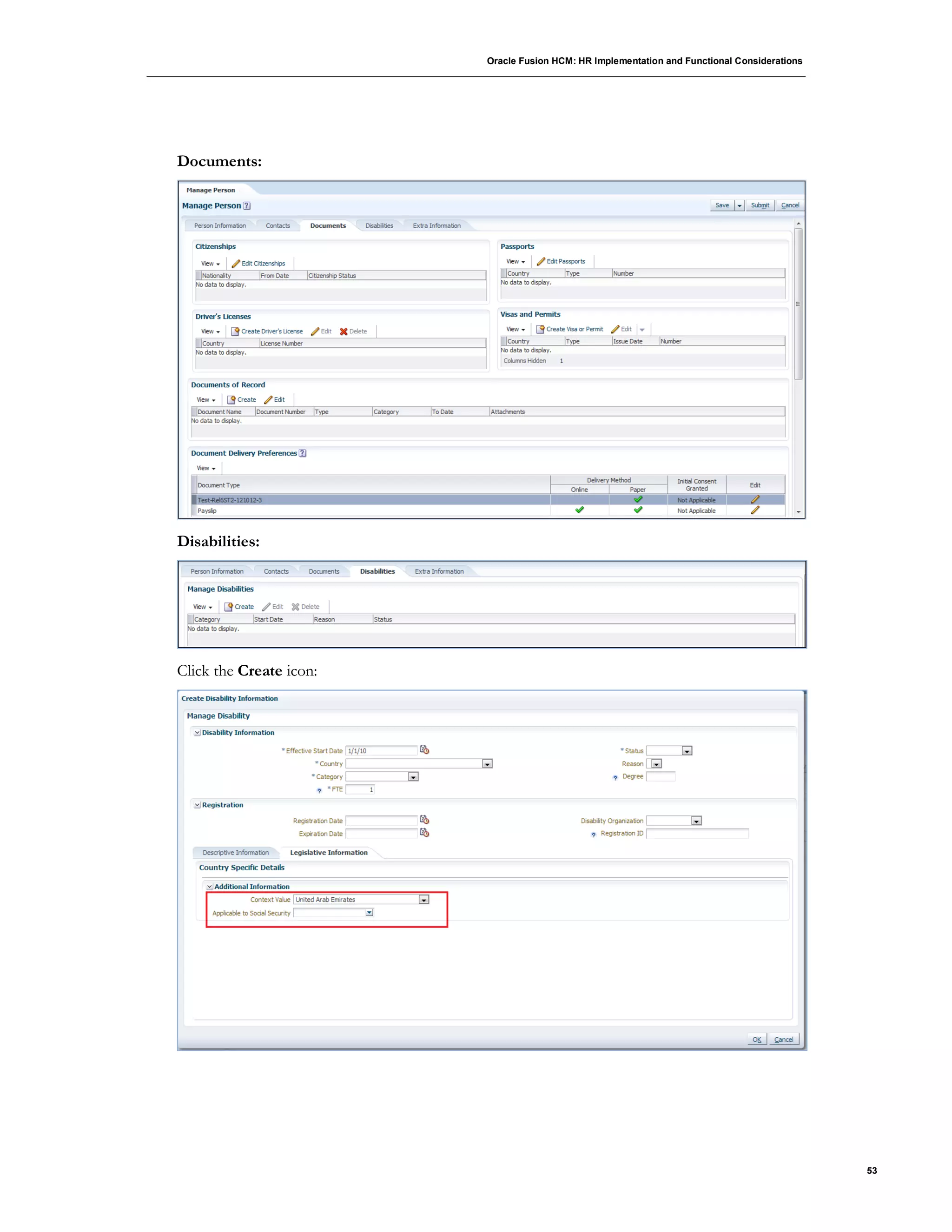 Oracle Fusion HCM: HR Implementation and Functional Considerations
53
Documents:
Disabilities:
Click the Create icon:
 