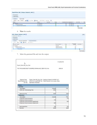 Oracle Fusion HRMS (UAE): Payroll Implementation and Functional Considerations
95
6. View the results:
7. Select the generated file and view the output:
 