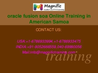 oracle fusion soa Online Training in
American Samoa
CONTACT US:

USA:+1-6786933994,+1-6786933475
INDIA:+91-9052666559,040-69990056
Mail:info@magnifictraining.com

training

 