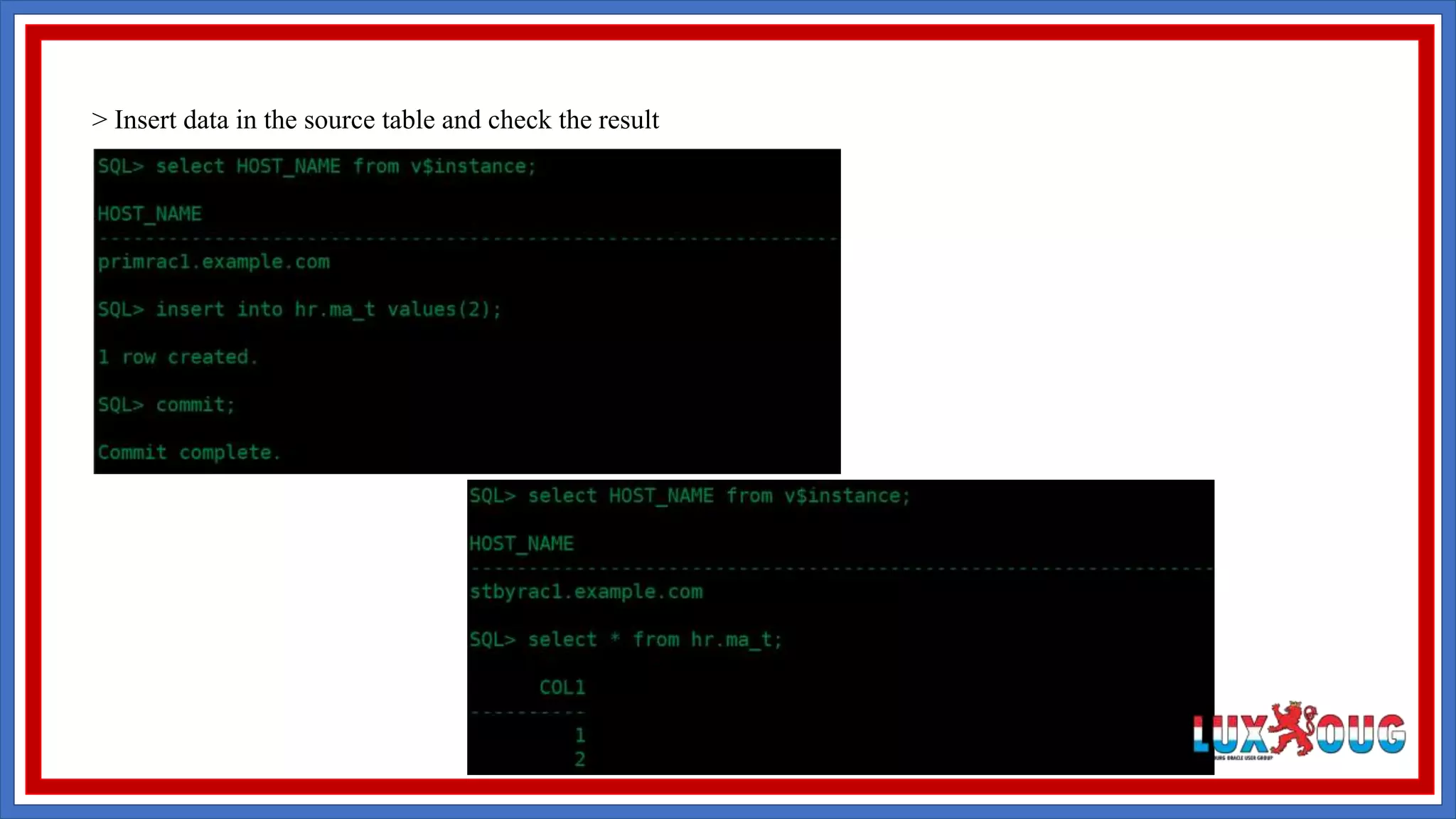 > Insert data in the source table and check the result 