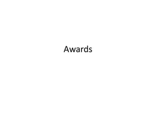 Awards
 