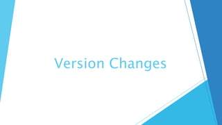 Version Changes
 
