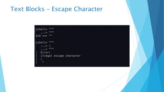 Text Blocks – Escape Character
 