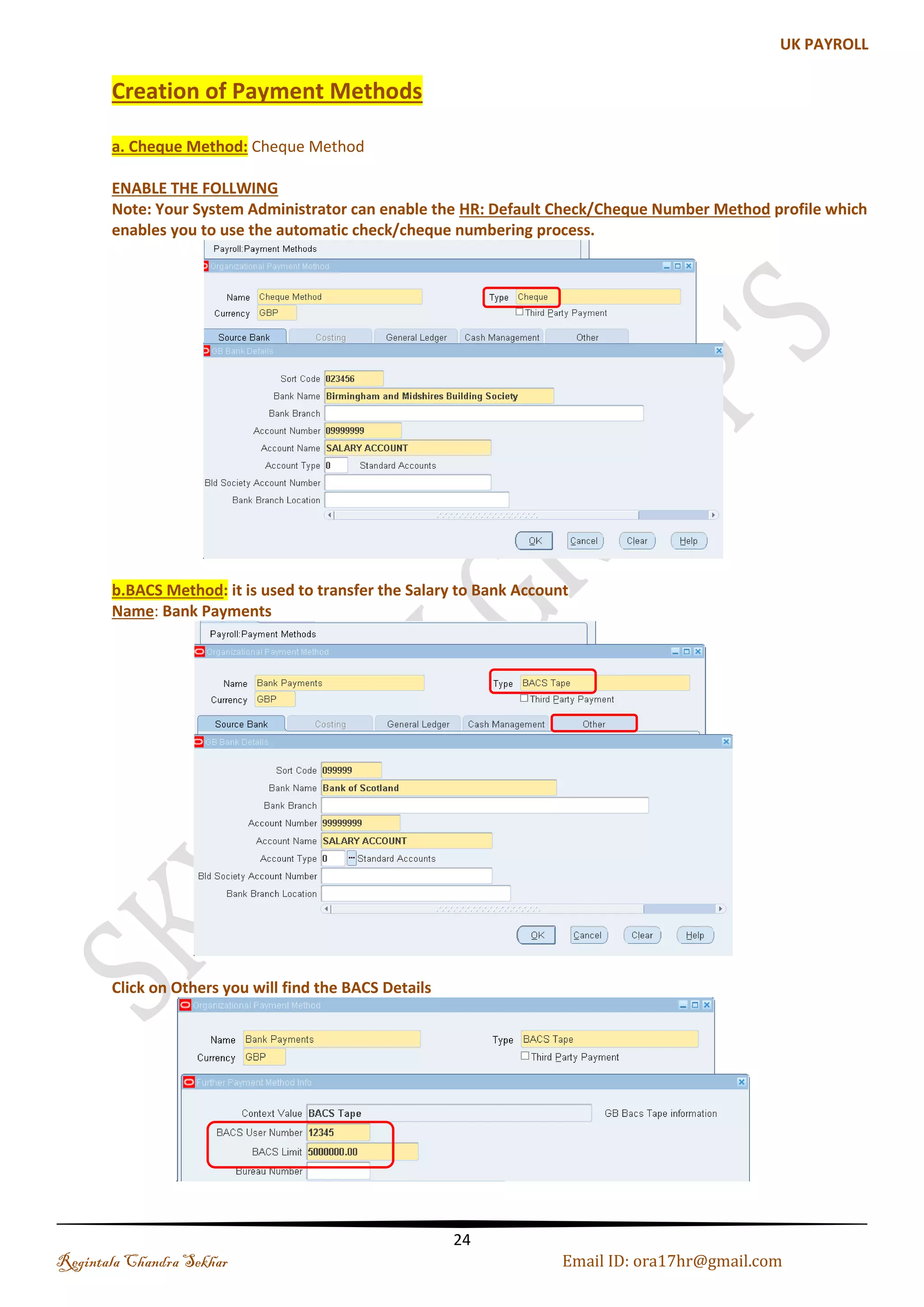 Defining Lookup Types and Values Lookups are predefined list of Values with Validation Rules for specific segments Access Level i. System  All values in the list are predefined by Oracle ii. Extensible  Some predefined values are provided  You can add values to the list iii. User  Define new lookup types to validate fields you define during the implementation process – Flexfield segments – Element Input Values Example: Regintala Chandra Sekhar Page 24 ora17hr@gmail.com 