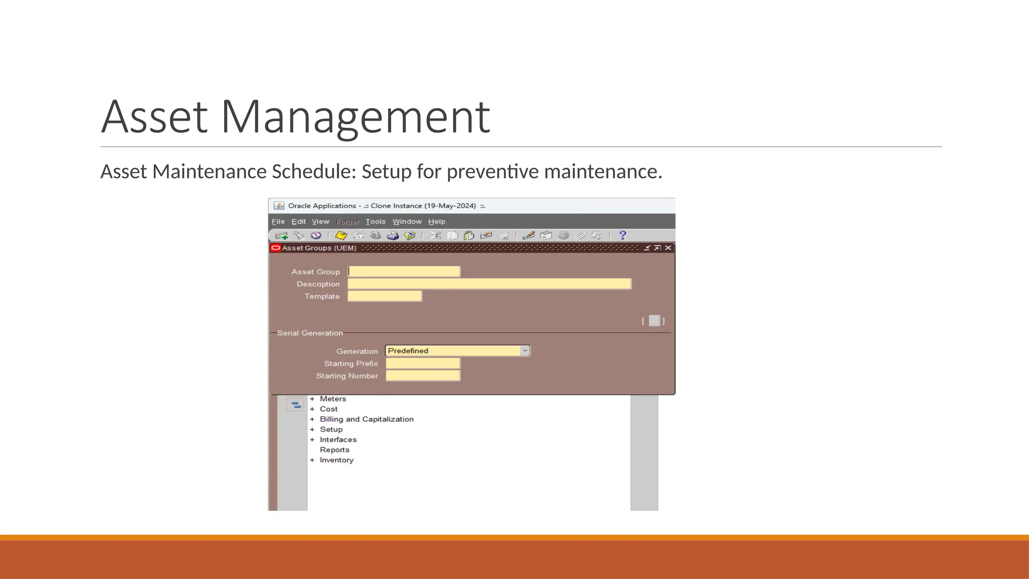 Asset Management
Asset Maintenance Schedule: Setup for preventive maintenance.
 