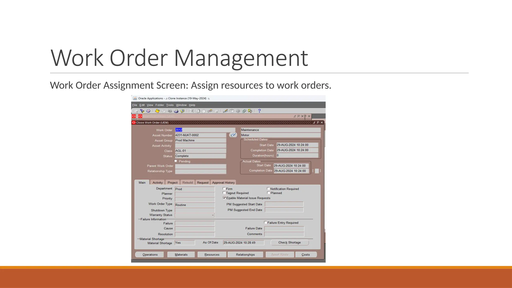 Work Order Management
Work Order Assignment Screen: Assign resources to work orders.
 
